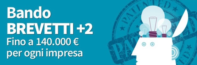 Brevetti+ 2: 140.000 euro per la valorizzazione dei brevetti